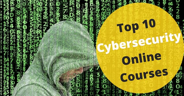 Top 10 Cybersecurity Online Courses of 2023