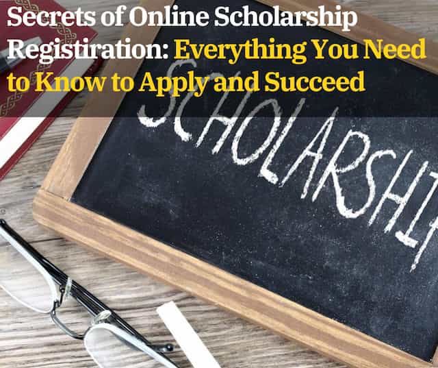 Secrets of Online Scholarship Registiration: Everything You Need to Know to Apply and Succeed