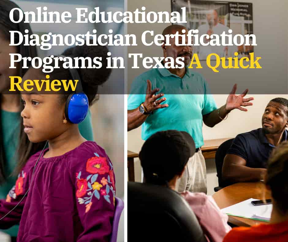 Online Educational Diagnostician Certification Programs in Texas A Quick Review