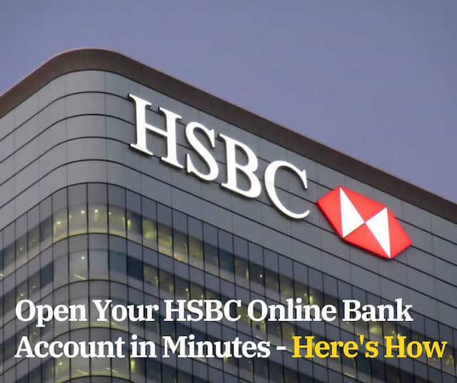 Open Your HSBC Online Bank Account in Minutes - Here's How